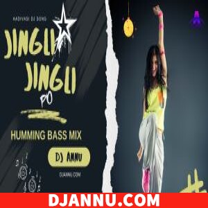 Jingli Jingli Po - Timli Humming Bass Mix DJ Annu